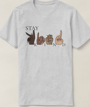 Load image into Gallery viewer, STAY KIND - BASIC T-SHIRT UNISEX (PRE-ORDER)
