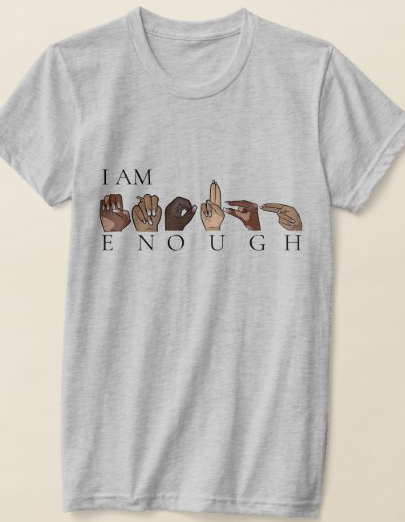 I AM ENOUGH - AMERICAN APPAREL FINE JERSEY T-SHIRT (PRE-ORDER)