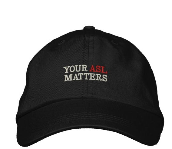 "YOUR ASL MATTERS" Anywhere and everywhere #saveourlanguage